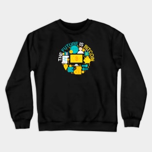 BitCoin Is The Future - Cryptocurrency Digital Mining Dogecoin Blockchain Crewneck Sweatshirt